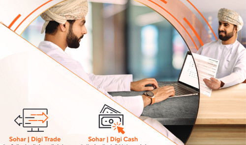 Revolutionize Your Corporate Banking Experience with Sohar International's Unified Transaction Banking Platform featuring DigiCash® and DigiTrade®